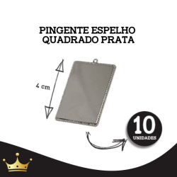 PINGENTE - ESPELHO QUADRADO PRATA 10 UNIDADES