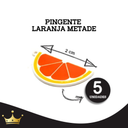 PINGENTE - LARANJA METADE 5 UNIDADES