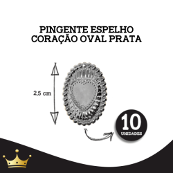 PINGENTE - ESPELHO OVAL CORAÇÃO PRATA 10 UNIDADES